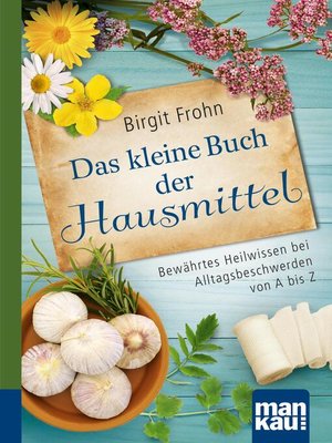 cover image of Das kleine Buch der Hausmittel. Kompakt-Ratgeber
